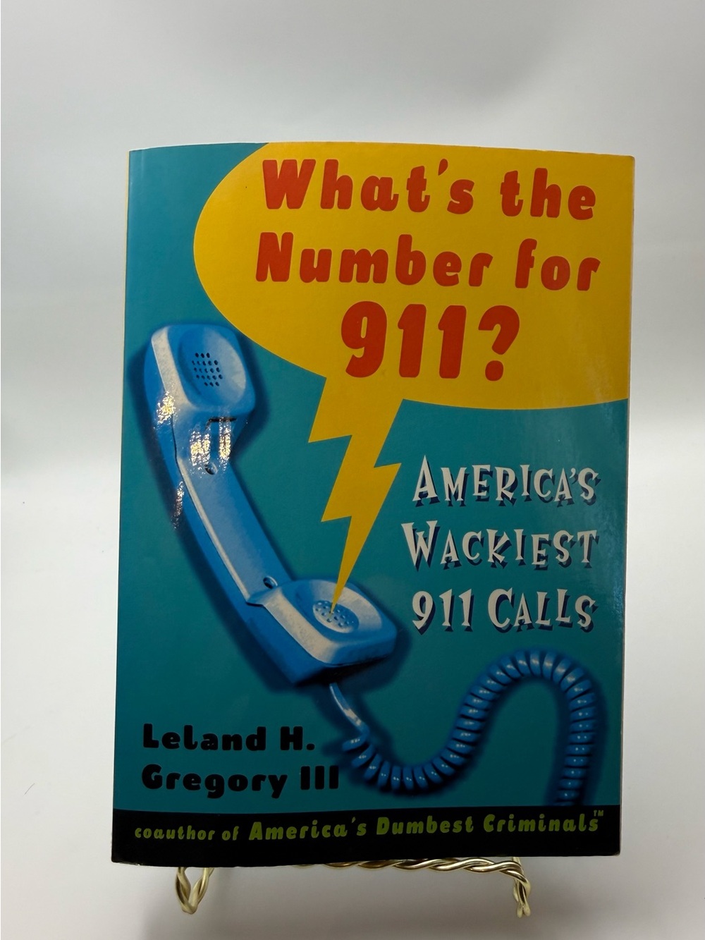 Leland H. Gregory III "What's the Number for 911?"